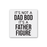 It's Not A Dad Bod It's A Father Figure Magnet