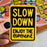 Slow Down Enjoy The Moment Sticker