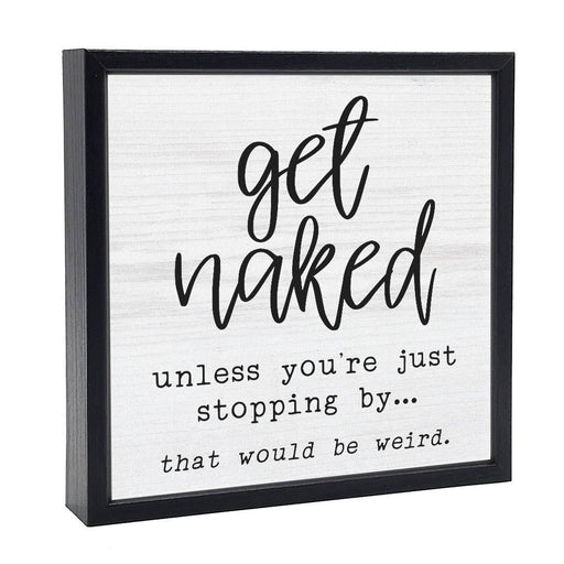Get Naked | Wood Sign