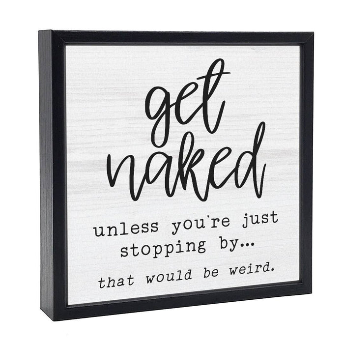 Get Naked | Wood Sign