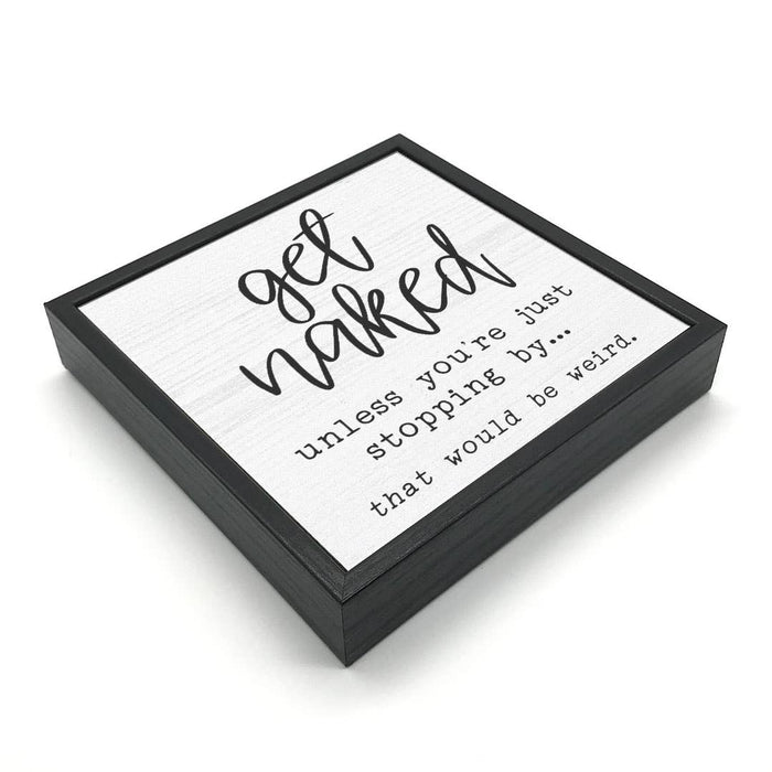 Get Naked | Wood Sign