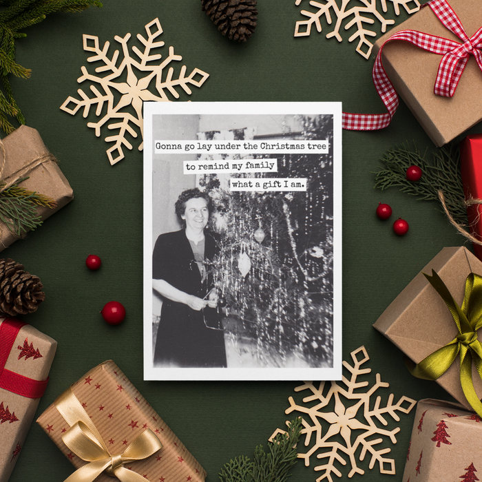 Gonna Go Lay Under The Christmas Tree To Remind My Family...