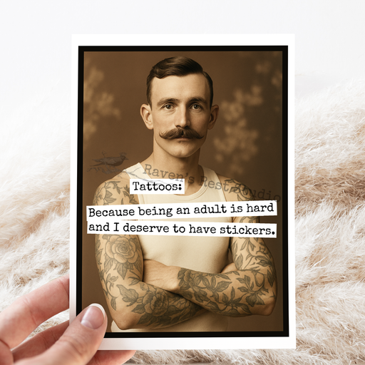 Funny Card For Man. Tattoos: Because Being An Adult Is Hard.