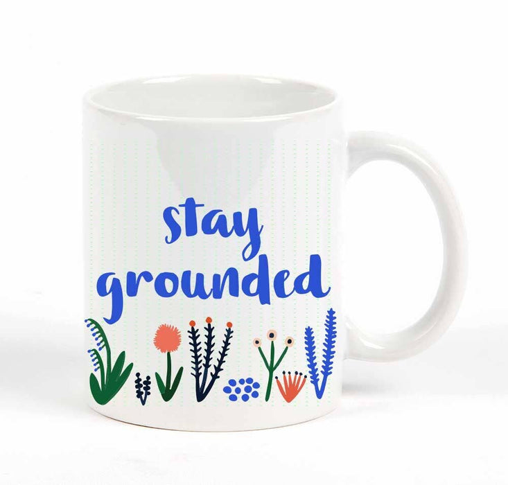 Stay Grounded Flowers Mug