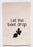Let The Beet Drop witty sassy snarky Kitchen Tea Towel