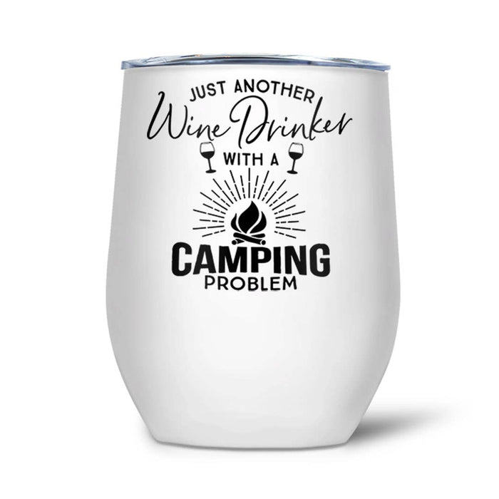 Just Another Wine Drinker With A Camping Problem | Thermal Wine Tumbler