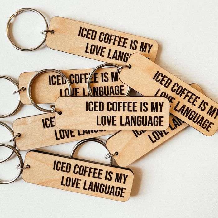 Iced Coffee Is My Love Language Wooden Keychain