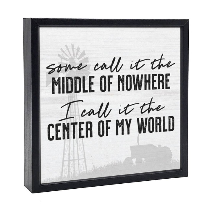 Some Call it the MIddle of Nowhere | Wood Sign