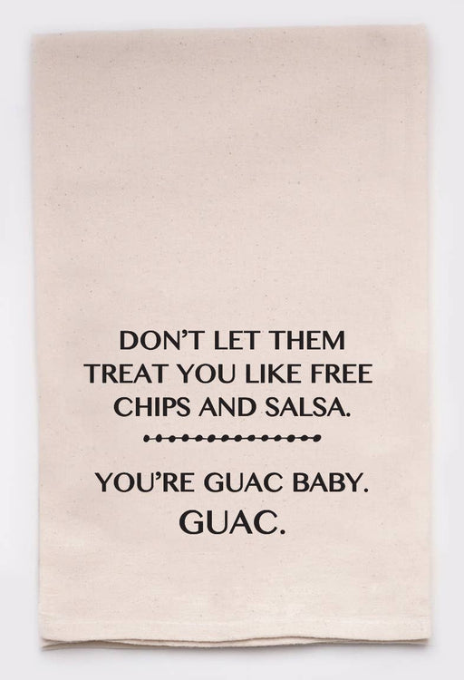Don't let them treat you.. Guac Baby Kitchen Tea Towels