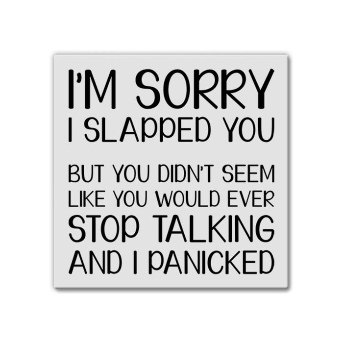 I'm Sorry I Slapped You | Magnet