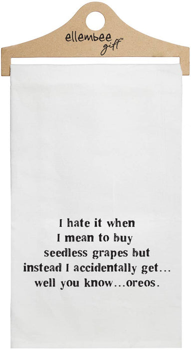 I Hate It When - Seedless Grapes or Oreos | White Tea Towels